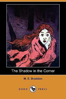 The Shadow in the Corner by Mary Elizabeth Braddon