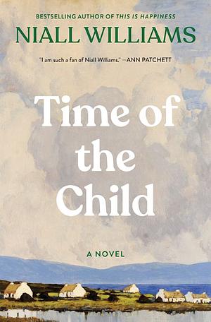 Time of the Child by Niall Williams