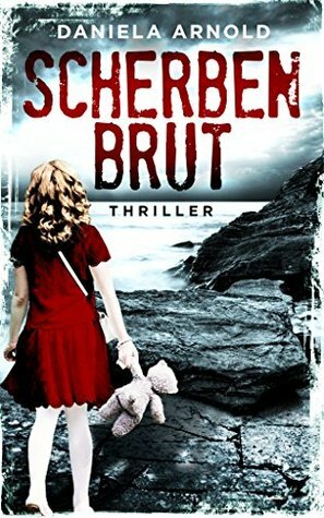 Scherbenbrut by Daniela Arnold