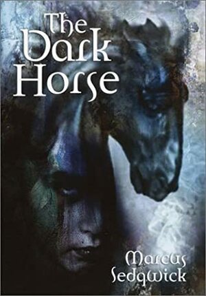 The Dark Horse by Marcus Sedgwick