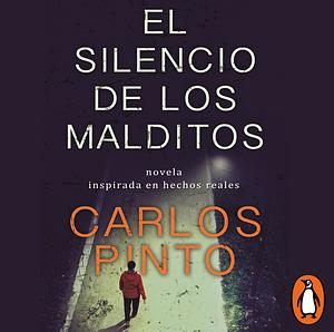 El silencio de los malditos by Carlos Pinto