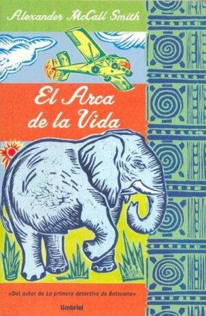 El arca de la vida by Alexander McCall Smith