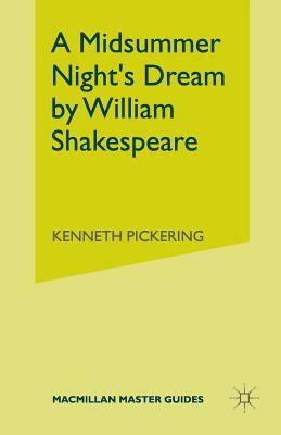 Shakespeare: A Midsummer Night's Dream by Kenneth Pickering