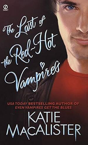 Last of the Red-Hot Vampires by Katie MacAlister