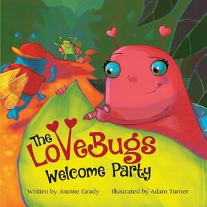 The LoveBugs Welcome Party by Joanne Grady