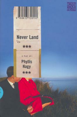 Neverland by Phyllis Nagy