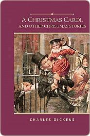 A Christmas Carol and Other Christmas Stories: Christmas Festivities, The Story of the Goblins Who Stole a Sexton, A Christmas Tree, The Seven Poor Travellers, The Haunted Man, and Master Humphrey's Clock by Charles Dickens
