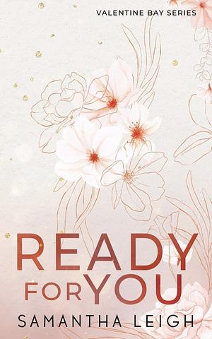 Ready For You: Special Edition Paperback by Samantha Leigh