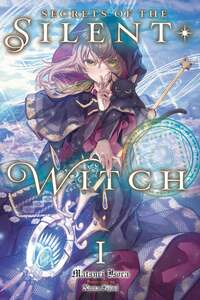 Secrets of the Silent Witch, Vol. I by Matsuri Isora