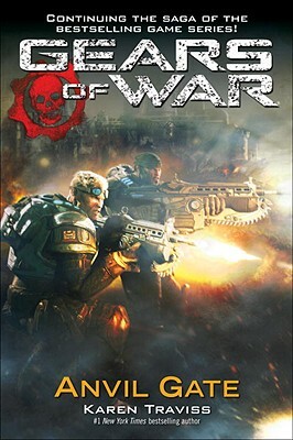 Gears of War: Anvil Gate by Karen Traviss