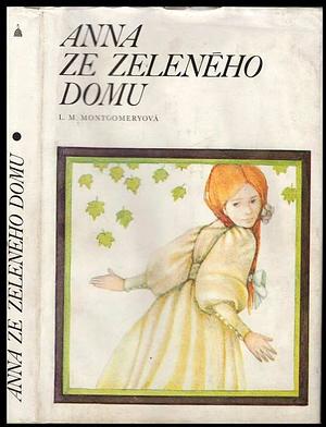 Anna ze Zeleného domu by L.M. Montgomery