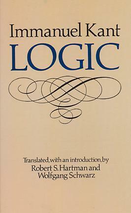 Logic by Robert S. Hartman, Immanuel Kant, Wolfgang Schwarz