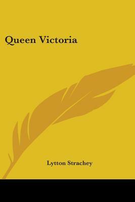 Queen Victoria by Lytton Strachey