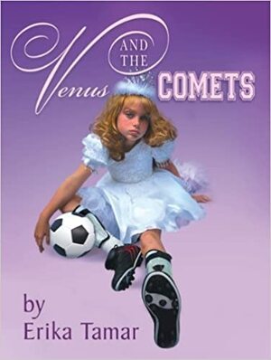 Venus and the Comets by Erika Tamar