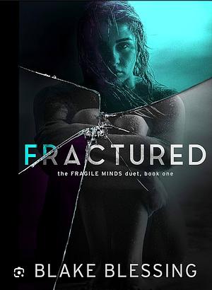 Fractured by Blake Blessing