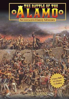 The Alamo: An Interactive History Adventure by Amie Jane Leavitt, Amie Jane Leavitt