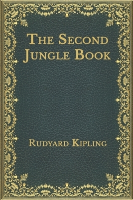 The Second Jungle Book by Rudyard Kipling