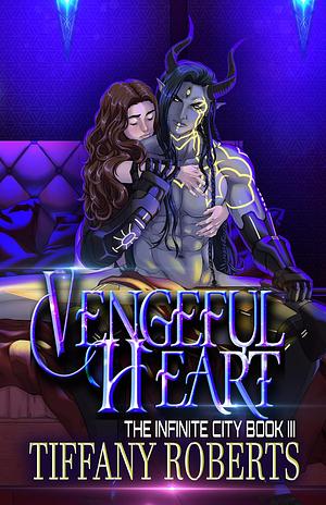 Vengeful Heart by Tiffany Roberts