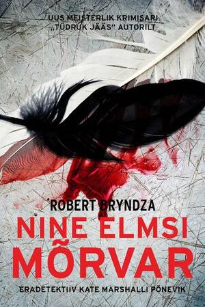 Nine Elmsi mõrvar by Robert Bryndza