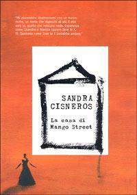 La casa di Mango Street by Sandra Cisneros