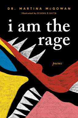 I am The Rage: A Black Poetry Collection by Martina McGowan