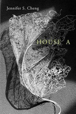 House A by Jennifer S. Cheng