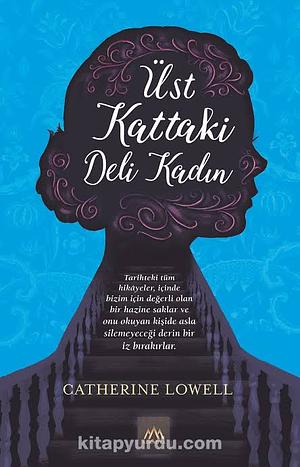 Üst Kattaki Deli Kadın by Catherine Lowell