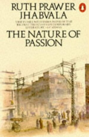 The Nature of Passion by Ruth Prawer Jhabvala