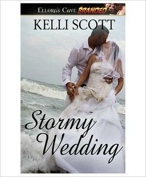 Stormy Wedding by Kelli Scott