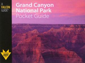 Grand Canyon National Park Pocket Guide by Bruce Grubbs