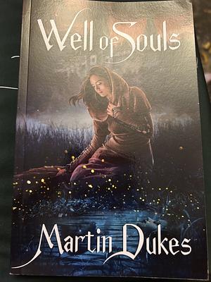 Well of Souls by Martin Dukes