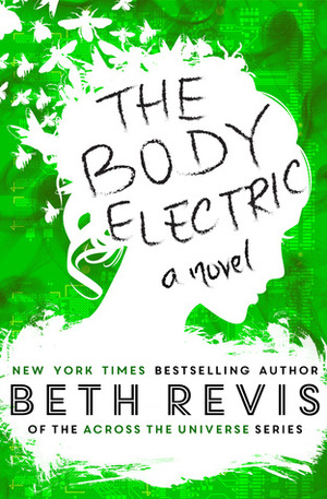 The Body Electric by Beth Revis