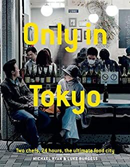 Only in Tokyo by Michael Ryan, Luke Burgess