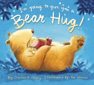 I'm Going to Give You a Bear Hug! by Caroline B. Cooney