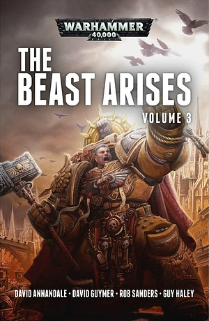 The Beast Arises: Volume 3 by Rob Sanders, David Guymer, David Annandale, Guy Haley