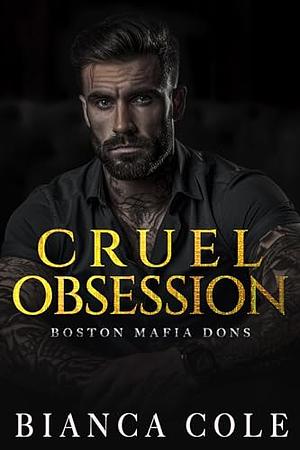 Cruel Obsession by Bianca Cole