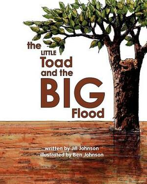 The Little Toad and the Big Flood by Jill Johnson