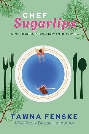 Chef Sugarlips by Tawna Fenske