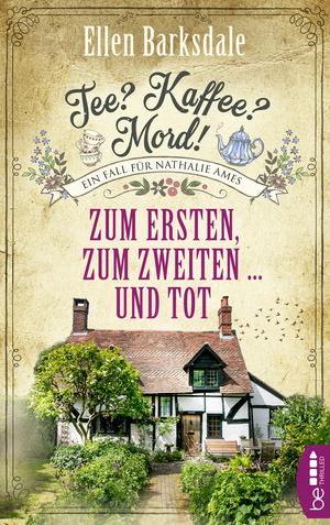 Tee? Kaffee? Mord! Zum Ersten, zum Zweiten ... und tot by Ellen Barksdale