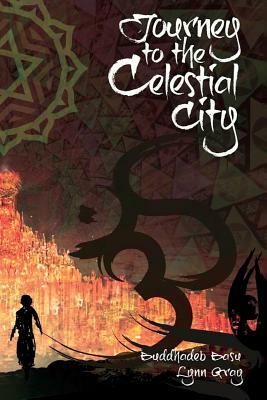 Journey to the Celestial City by Lynn Gray, Buddhadeb Basu