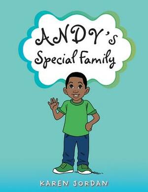 Andy's Special Family by Karen Jordan