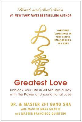 Greatest Love by Zhi Gang Sha