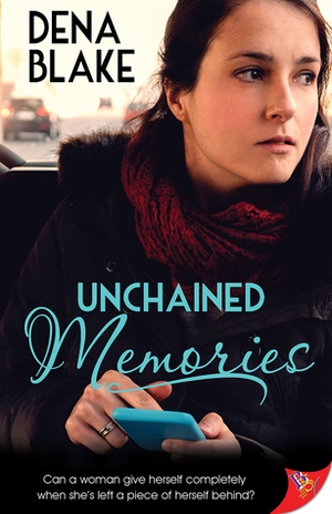 Unchained Memories by Dena Blake