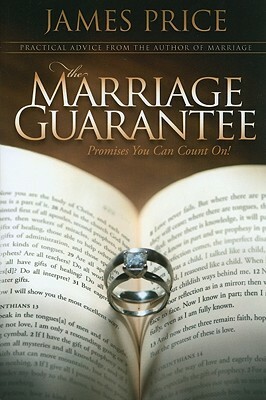 The Marriage Guarantee: Promises You Can Count on by James Price