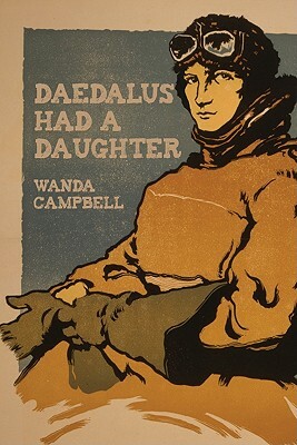 Daedalus Had a Daughter by Wanda Campbell