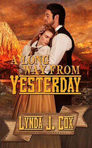 A Long Way from Yesterday by Lynda J. Cox