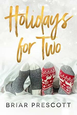 Holidays for Two by Briar Prescott