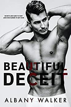 Beautiful Deceit by Albany Walker