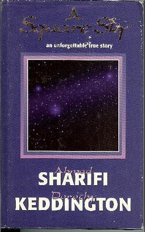 A Square Sky: A True Story of a Prisoner in Afghanistan by Ahmad Sharifi, Ahmad Sharifi, Dorothy M. Keddington
