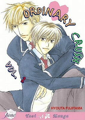 Ordinary Crush: Volume 2 by Hyouta Fujiyama